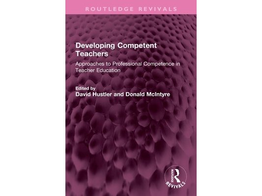 Developing Competent Teachers: Approaches to Professional Competence in Teacher Education