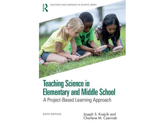 Teaching Science in Elementary and Middle School: A Project-Based Learning Approach