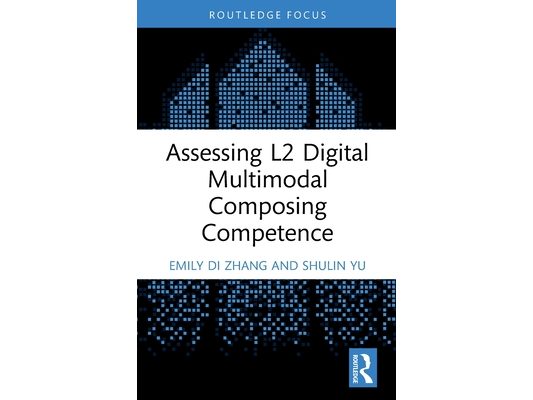 Assessing L2 Digital Multimodal Composing Competence