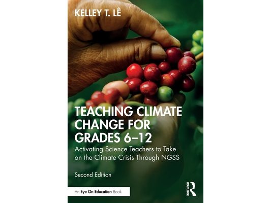 Teaching Climate Change for Grades 6-12: Activating Science Teachers to Take on the Climate Crisis Through NGSS