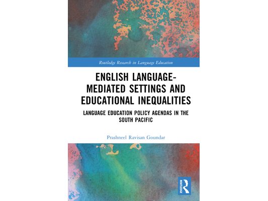 English Language-Mediated Settings and Educational Inequalities: Language Education Policy Agendas in the South Pacific