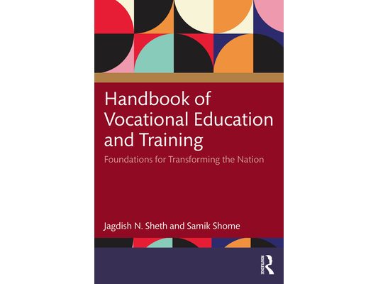 Handbook of Vocational Education and Training: Foundations for Transforming the Nation