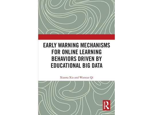 Early Warning Mechanisms for Online Learning Behaviors Driven by Educational Big Data