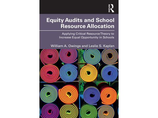 Equity Audits and School Resource Allocation: Applying Critical Resource Theory to Increase Equal Opportunity in Schools