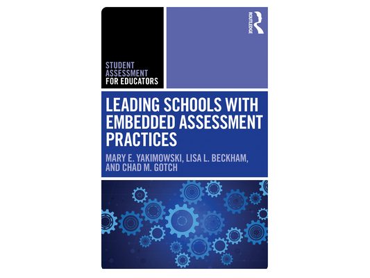 Leading Schools with Embedded Assessment Practices