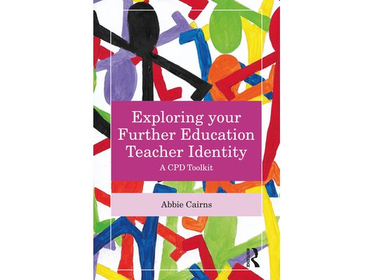 Exploring your Further Education Teacher Identity: A CPD Toolkit