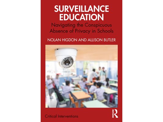 Surveillance Education: Navigating the Conspicuous Absence of Privacy in Schools