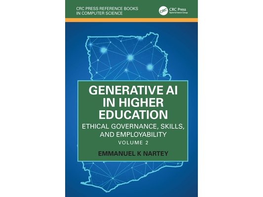 Generative AI in Higher Education: Ethical Governance, Skills, and Employability: Volume 2