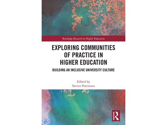 Exploring Communities of Practice in Higher Education: Building an Inclusive University Culture