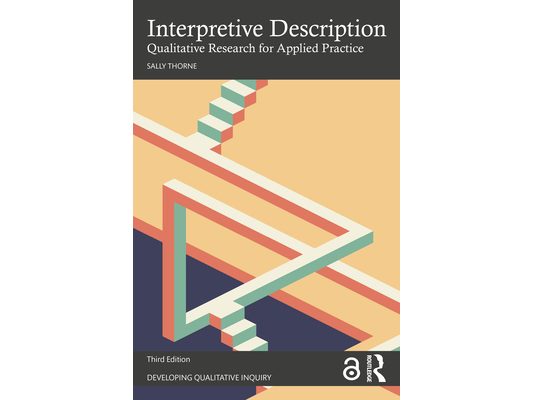 Interpretive Description: Qualitative Research for Applied Practice