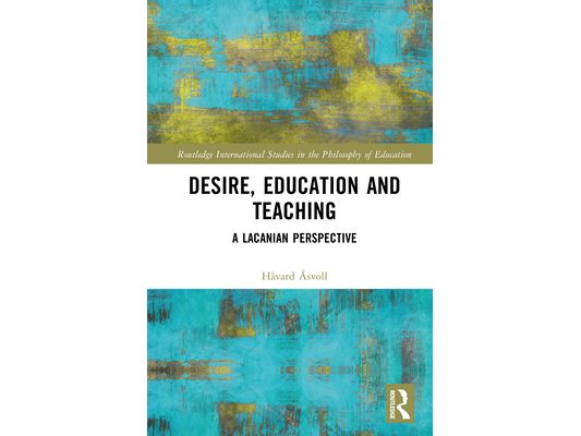 Desire, Education and Teaching: A Lacanian Perspective