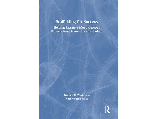 Scaffolding for Success: Helping Learners Meet Rigorous Expectations Across the Curriculum