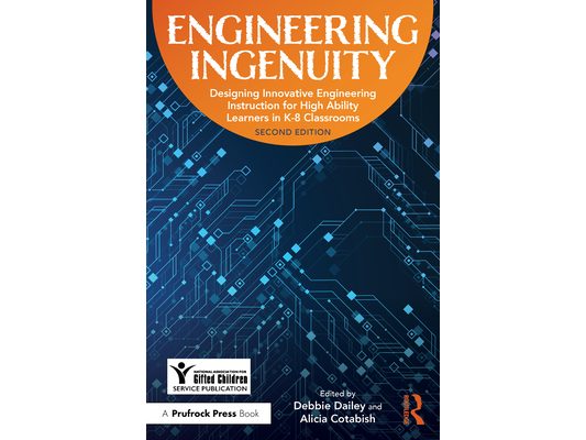 Engineering Ingenuity: Instruction for High-Ability Learners in K-8 Classrooms