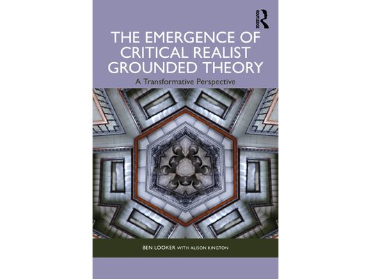 The Emergence of Critical Realist Grounded Theory: A Transformative Perspective