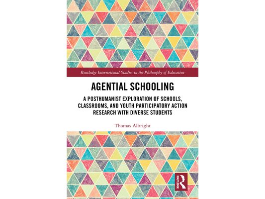 Agential Schooling: A Posthumanist Exploration of Schools, Classrooms, and Youth Participatory Action Research with Diverse Students