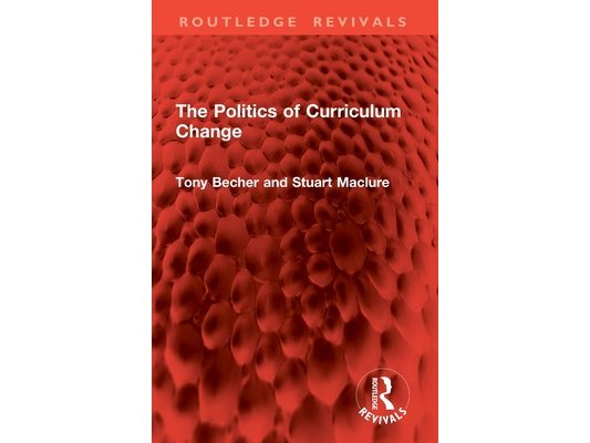 The Politics of Curriculum Change