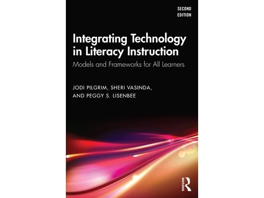 Integrating Technology in Literacy Instruction: Models and Frameworks for All Learners