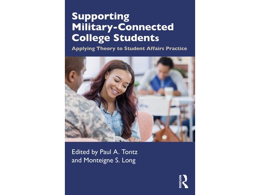 Supporting Military-Connected College Students: Applying Theory to Student Affairs Practice
