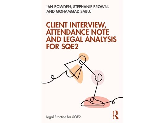 Client Interview, Attendance Note and Legal Analysis for SQE2