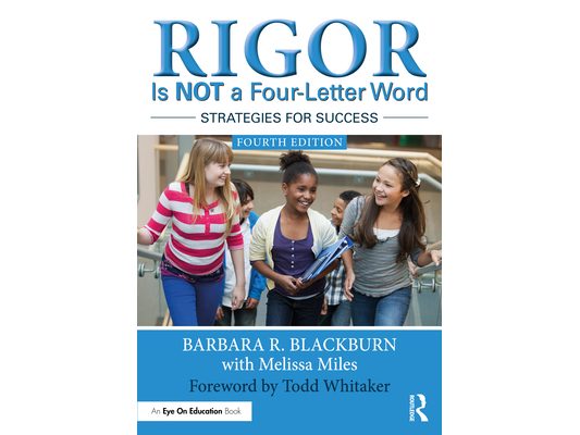 Rigor Is NOT a Four-Letter Word: Strategies for Success
