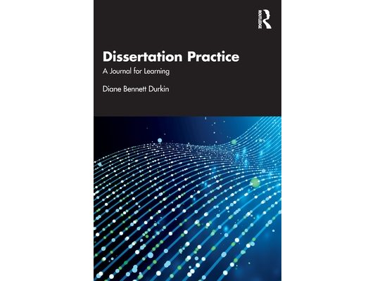 Dissertation Practice: A Journal for Learning