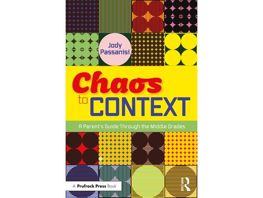 Chaos to Context: A Parent's Guide Through the Middle Grades