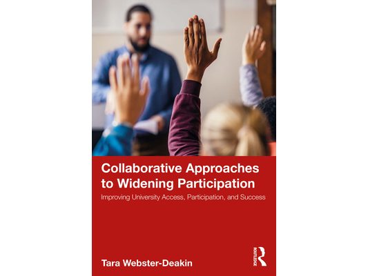 Collaborative Approaches to Widening Participation: Improving University Access, Participation, and Success