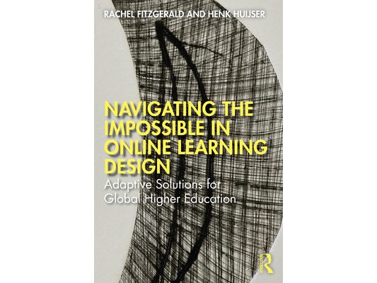 Navigating the Impossible in Online Learning Design: Adaptive Solutions for Global Higher Education
