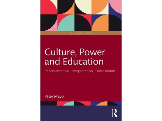 Culture, Power and Education: Representation, Interpretation, Contestation