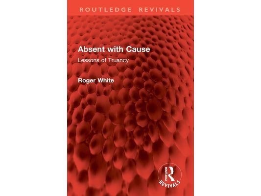Absent with Cause: Lessons of Truancy