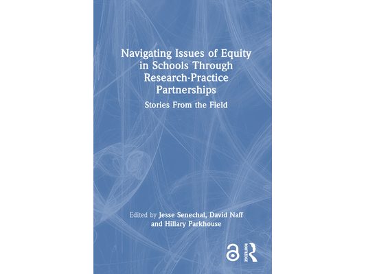 Navigating Issues of Equity in Schools Through Research-Practice Partnerships: Stories From the Field
