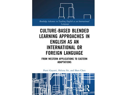 Culture-Based Blended Learning Approaches in English as an International or Foreign Language: From Western Applications to Eastern Adaptations