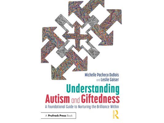 Understanding Autism and Giftedness: A Foundational Guide to Nurturing the Brilliance Within