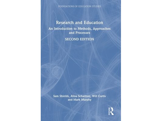 Research and Education: An Introduction to Methods, Approaches and Processes