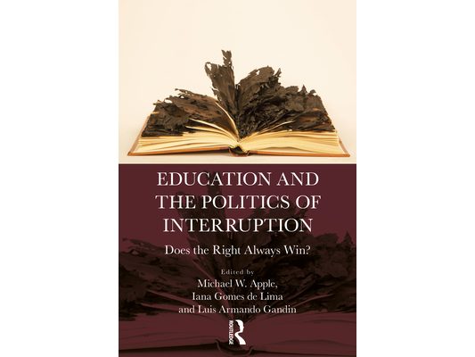 Education and the Politics of Interruption: Does the Right Always Win?