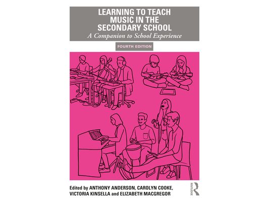 Learning to Teach Music in the Secondary School: A Companion to School Experience