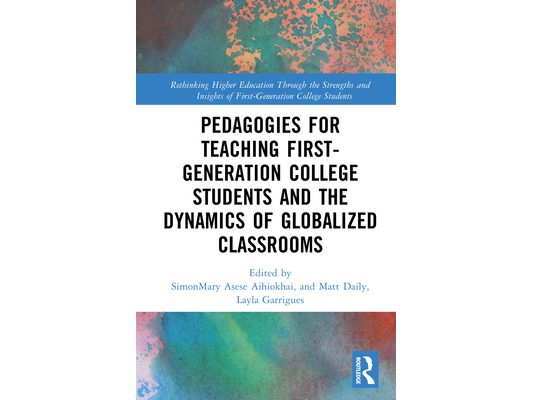 Pedagogies for Teaching First-Generation College Students and the Dynamics of Globalized Classrooms