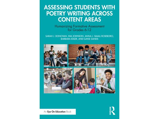 Assessing Students with Poetry Writing Across Content Areas: Humanizing Formative Assessment for Grades 6-12