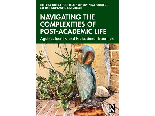 Navigating the Complexities of Post-Academic Life: Ageing, Identity and Professional Transition