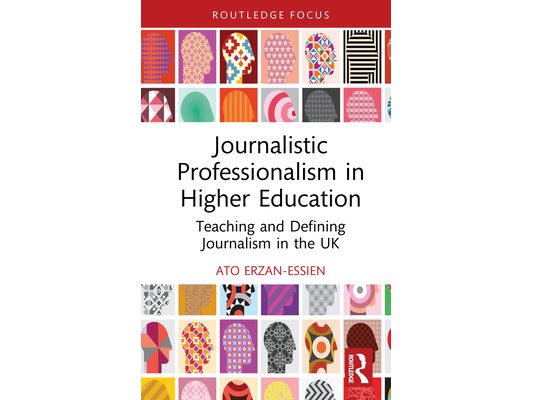 Journalistic Professionalism in Higher Education: Teaching and Defining Journalism in the UK