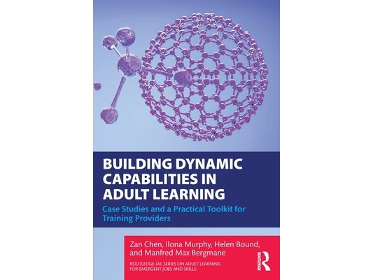 Building Dynamic Capabilities in Adult Learning: Case Studies and a Practical Toolkit for Training Providers