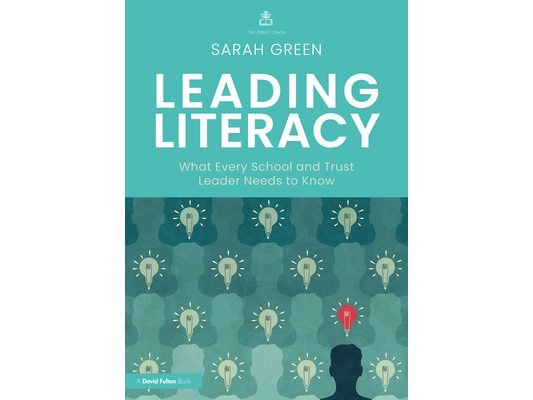 Leading Literacy: What Every School and Trust Leader Needs to Know
