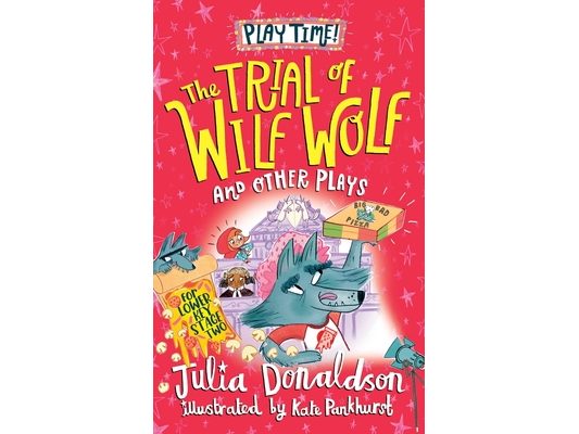 The Trial of Wilf Wolf and other plays