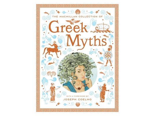 The MacMillan Collection of Greek Myths: A Luxurious and Beautiful Gift Edition