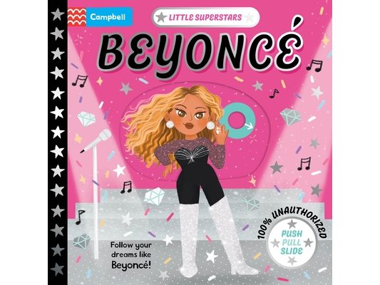 Little Superstars: Beyoncé: A Push, Pull, Slide Book