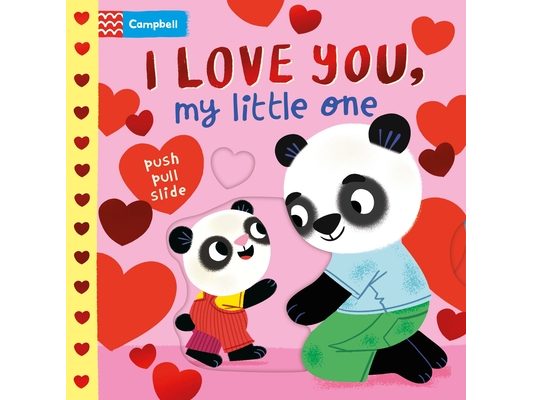 I Love You, My Little One: A Valentine's Day Board Book