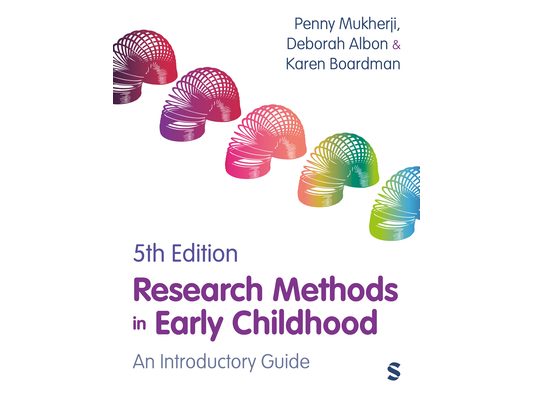 Research Methods in Early Childhood: An Introductory Guide (Fifth Edition)