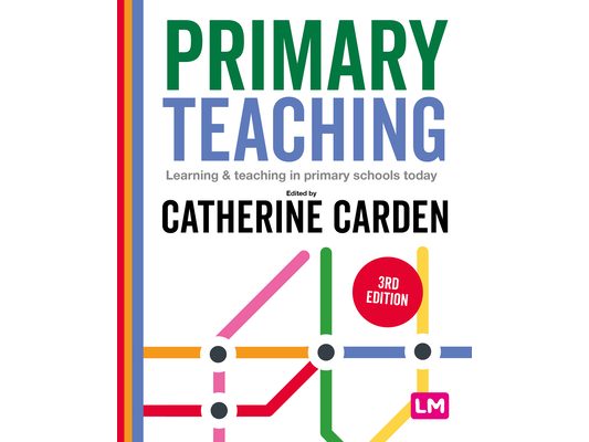 Primary Teaching: Learning and Teaching in Primary Schools Today