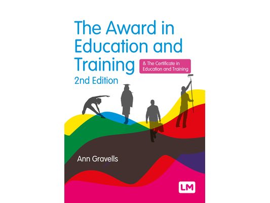 The Award in Education and Training: And the Certificate in Education and Training