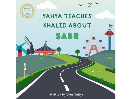 Yahya teaches Khalid about Sabr